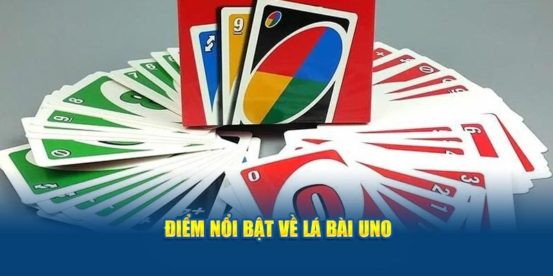 diem-noi-bat-ve-la-bai-uno