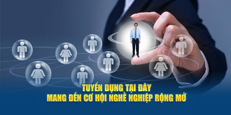 tuyen-dung-tai-day-mang-den-co-hoi-nghe-nghiep-rong-mo